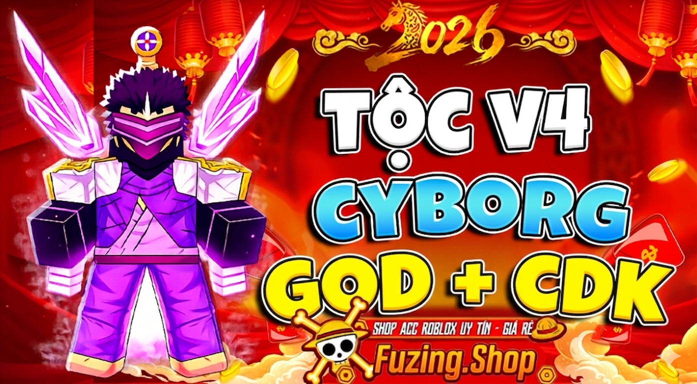 Acc Tộc Cyborg V4 Full Gear - God - CDK - SGT